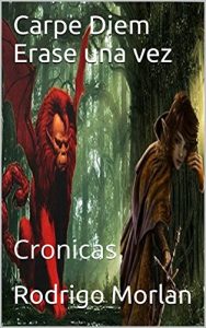 Descargar Carpe Diem Erase una vez: Cronicas pdf, epub, ebook