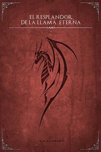 Descargar El Resplandor de la Llama Eterna (Poemas de Auroria nº 1) pdf, epub, ebook