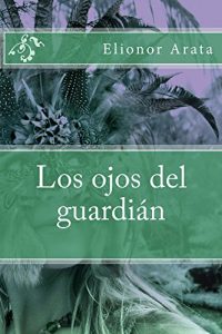 Descargar Los ojos del guardian pdf, epub, ebook