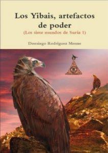 Descargar Los Yibais, artefactos de poder (Los siete mundos de Suria nº 1) pdf, epub, ebook