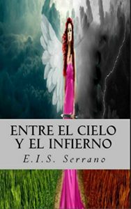 Descargar Entre el Cielo y el Infierno: ¿De qué lado estarás? (Cielo o Infierno nº 1) pdf, epub, ebook