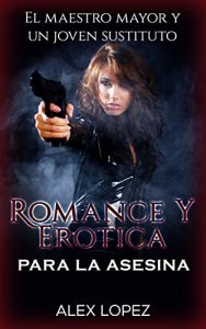 Descargar Romance y Erótica para la Asesina: El Maestro Mayor y un Joven Sustituto pdf, epub, ebook