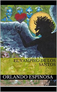 Descargar EL VAMPIRO DE LOS SANTOS pdf, epub, ebook