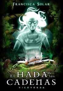 Descargar El Hada de las Cadenas (Viceversa nº 2) pdf, epub, ebook