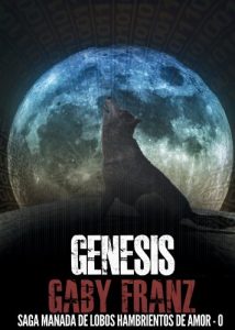 Descargar Génesis (Manada de Lobos Hambrientos de Amor nº 0) pdf, epub, ebook