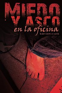 Descargar Miedo y asco en la oficina pdf, epub, ebook