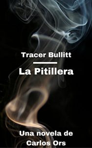 Descargar La pitillera: Una novela de Tracer Bullitt pdf, epub, ebook