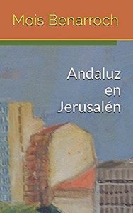 Descargar Andaluz en Jerusalén pdf, epub, ebook