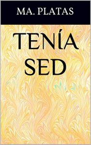 Descargar Tenía Sed (Nuevos Relatos//New Tales nº 3) pdf, epub, ebook