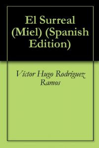 Descargar El Surreal (Miel nº 1) pdf, epub, ebook