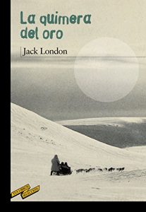 Descargar La quimera del oro (Clásicos – Tus Libros-Selección) pdf, epub, ebook