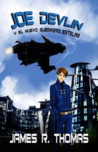 Descargar Joe Devlin y el nuevo Guerrero Estelar pdf, epub, ebook