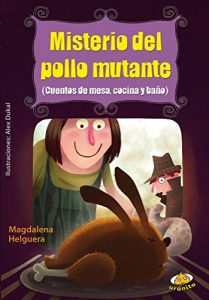 Descargar Misterio del pollo mutante pdf, epub, ebook