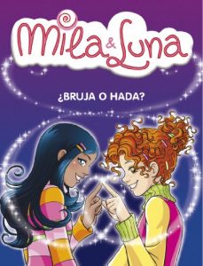 Descargar ¿Bruja o hada? (Mila & Luna 1) pdf, epub, ebook