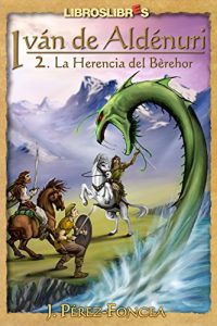 Descargar Iván de Aldénuri II: La herencia del Bèrehor (Mythica) pdf, epub, ebook