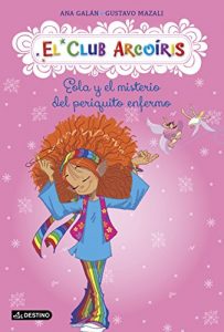 Descargar Eola y el misterio del periquito enfermo: El Club Arcoíris 2 pdf, epub, ebook