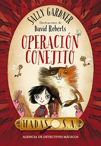 Descargar Hadas, S. A. Agencia de detectives mágicos. Operación Conejito (Literatura Infantil (6-11 Años) – Hadas, S.A.) pdf, epub, ebook