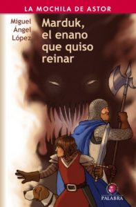 Descargar Marduk, el enano que quiso reinar (Mochila de Astor) pdf, epub, ebook