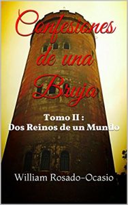 Descargar Confesiones de una Bruja: Tomo II: Dos Reinos de un Mundo pdf, epub, ebook