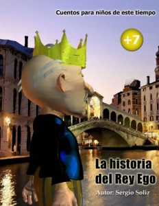 Descargar La historia del Rey Ego (Cuentos para niños de este tiempo nº 3) pdf, epub, ebook