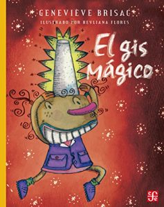 Descargar El gis mágico: 0 (A La Orilla Del Viento, 150) pdf, epub, ebook