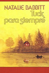 Descargar Tuck Para Siempre (Mirasol/ Libros Juveniles) pdf, epub, ebook
