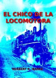 Descargar El chico de la locomotora pdf, epub, ebook