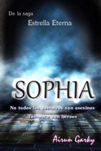 Descargar Sophia – Un mundo con magia y vampiros. (Ficción Juvenil) (Estrella Eterna nº 1) pdf, epub, ebook