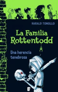 Descargar La familia Rottentodd. Una herencia tenebrosa pdf, epub, ebook
