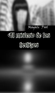 Descargar El misterio de los hechizos pdf, epub, ebook