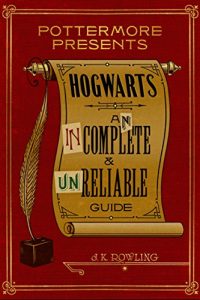 Descargar Hogwarts: An Incomplete and Unreliable Guide (Kindle Single) (Pottermore Presents) pdf, epub, ebook