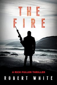 Descargar The Fire: SAS Hero turns Manchester Hitman (A Rick Fuller Thriller Book 2) (English Edition) pdf, epub, ebook