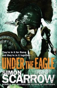 Descargar Under the Eagle (Eagles of the Empire 1): Cato & Macro: Book 1 pdf, epub, ebook