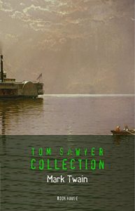 Descargar Mark Twain: Tom Sawyer Complete Collection – All Four Books (Book House) pdf, epub, ebook