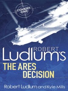 Descargar Robert Ludlum’s The Ares Decision (Covert-One) pdf, epub, ebook