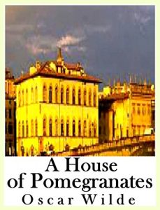 Descargar A House of Pomegranates (English Edition) pdf, epub, ebook