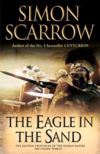 Descargar The Eagle In The Sand (Eagles of the Empire 7): Cato & Macro: Book 7: Roman Legion 7 pdf, epub, ebook
