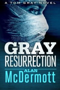 Descargar Gray Resurrection (A Tom Gray Novel Book 2) (English Edition) pdf, epub, ebook