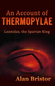 Descargar An Account of Thermopylae: Leonidas, the Spartan King (English Edition) pdf, epub, ebook