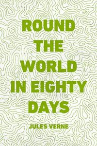 Descargar Round the World in Eighty Days (English Edition) pdf, epub, ebook