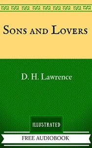 Descargar Sons and Lovers: The Original Classics – Illustrated (English Edition) pdf, epub, ebook