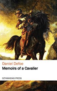 Descargar Memoirs of a Cavalier: A Military Journal of the Wars in Germany, and the Wars in England. From the Year 1632 to the Year 1648 (English Edition) pdf, epub, ebook