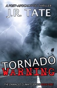 Descargar Tornado Warning: A Post-Apocalyptic Thriller (The Damaged Climate Series Book 1) (English Edition) pdf, epub, ebook