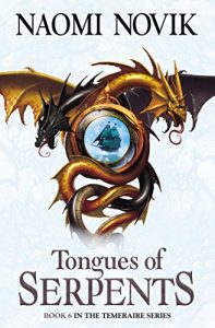Descargar Tongues of Serpents (The Temeraire Series, Book 6) pdf, epub, ebook