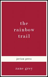 Descargar The Rainbow Trail (English Edition) pdf, epub, ebook
