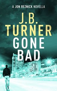 Descargar Gone Bad (Jon Reznick Series) (English Edition) pdf, epub, ebook