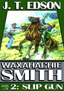 Descargar Slip Gun (A Waxahachie Smith Western Book 2) (English Edition) pdf, epub, ebook