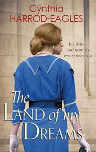 Descargar The Land of My Dreams: War at Home, 1916 (English Edition) pdf, epub, ebook
