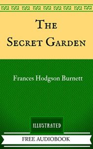 Descargar The Secret Garden: By Frances Hodgson Burnett – Illustrated And Unabridged (English Edition) pdf, epub, ebook