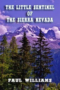 Descargar The Little Sentinel Of The Sierra Nevada (English Edition) pdf, epub, ebook